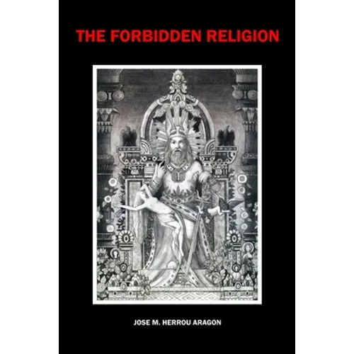The Forbidden Religion
