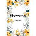 Murmurings Unsaid voices