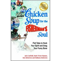 Chicken Soup for the Fisherman's Soul: Fish Tales to Hook Your Spirit and Snag Your Funny Bone
