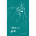 Intrusive Spills