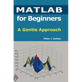 MATLAB for Beginners: A Gentle Approach