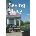 Saving Stacy: The Untold Story of the Moody Massacre