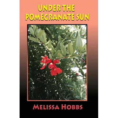 Under the Pomegranate Sun