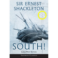 South! (Annotated) LARGE PRINT: The Story of Shackleton's Last Expedition 1914-1917