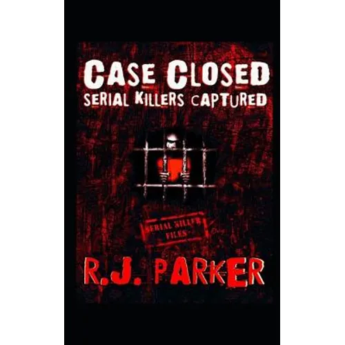 Case Closed: Serial Killers Captured