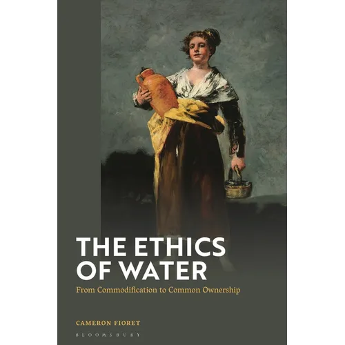 The Ethics of Water: From Commodification to Common Ownership