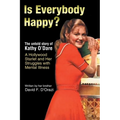 Is Everybody Happy?: The Untold Story of Kathy O'Dare A Hollywood Starlet and Her Struggles with Mental Illness