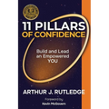 11 Pillars of Confidence: Build & Lead an Empowered YOU
