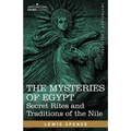 The Mysteries of Egypt: Secret Rites and Traditions of the Nile