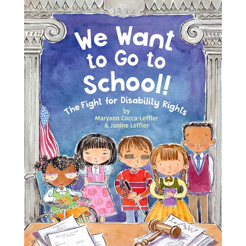 We Want to Go to School!: The Fight for Disability Rights