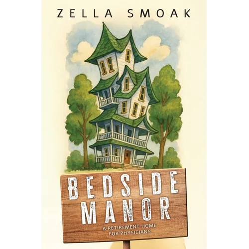 Bedside Manor: A Retirement Home for Physicians