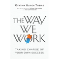 The Way We Work: Taking Charge of Your Own Success