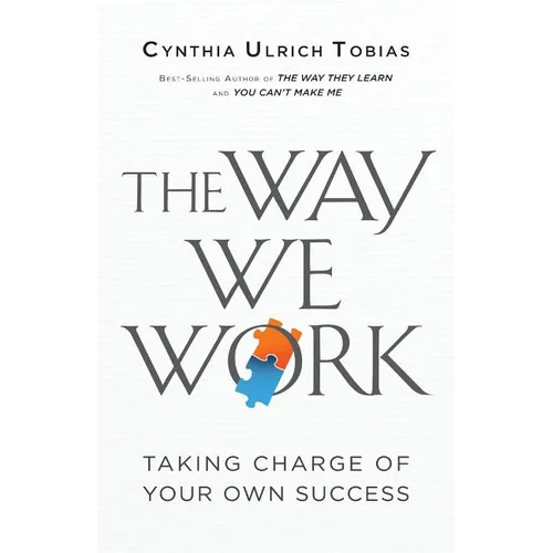 The Way We Work: Taking Charge of Your Own Success
