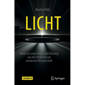 Licht: Ideen Zu Seiner Natur Und Nutzung Von Der Antike Bis Zur Modernen Wissenschaft