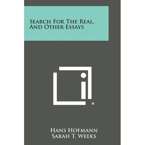 Search For The Real, And Other Essays