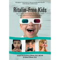 Ritalin-Free Kids: Safe and Effective Homeopathic Medicine for ADHD and Other Behavioral and Learning Problems