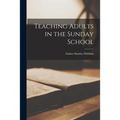 Teaching Adults in the Sunday School