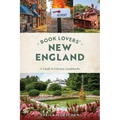 Book Lovers' New England: A Guide to Literary Landmarks