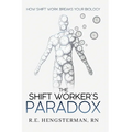 The Shift Worker's Paradox
