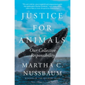 Justice for Animals: Our Collective Responsibility