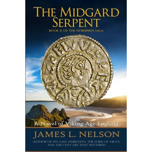 The Midgard Serpent: A Novel of Viking Age England