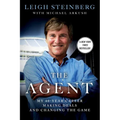 The Agent: My 40-Year Career Making Deals and Changing the Game