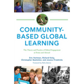 Community-Based Global Learning: The Theory and Practice of Ethical Engagement at Home and Abroad