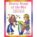 Groovy Songs of the '60s for Harp