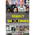 Deadly Shootings