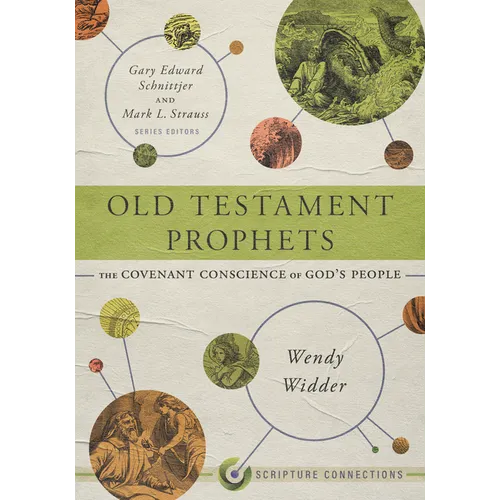 Old Testament Prophets: The Covenant Conscience of God's People