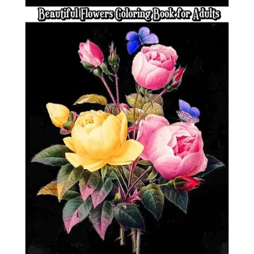 Beautiful Flowers Coloring Book for Adults