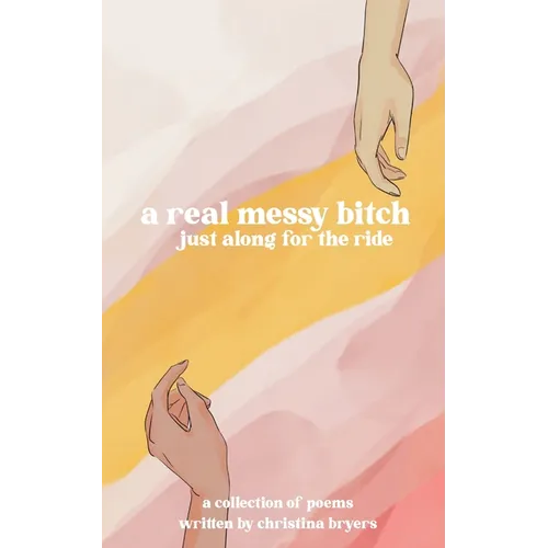 A Real Messy Bitch