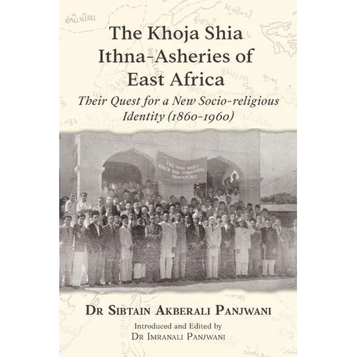 The Khoja Shia Ithna-Asheries of East Africa