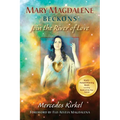 Mary Magdalene Beckons: Join the River of Love (Book One of The Magdalene Teachings)