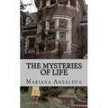 The Mysteries of Life
