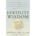 Fertility Wisdom: How Traditional Chinese Medicine Can Help Overcome Infertility