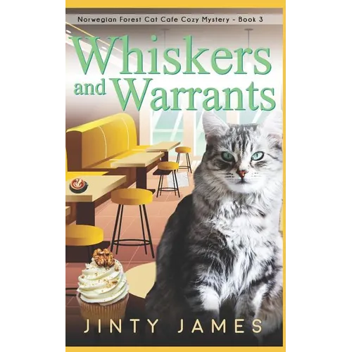Whiskers and Warrants: A Norwegian Forest Cat Café Cozy Mystery - Book 3