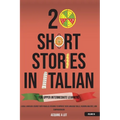 20 Short Stories in Italian for Upper Intermediate Learners: A Dual Language Journey with Parallel Reading to Improve Your Language Skills, Reading Ab