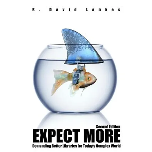 Expect More: Demanding Better Libraries for Today's Complex World