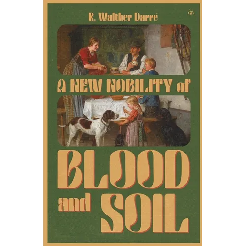 A New Nobility of Blood and Soil