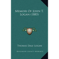 Memoir Of John T. Logan (1885)
