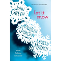 Let It Snow: Three Holiday Romances