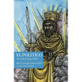 El Político: The Perfect King (1640)