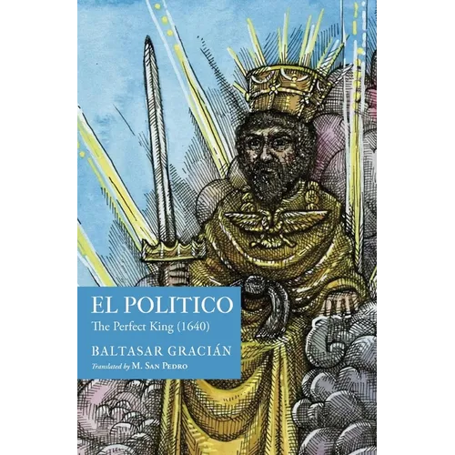 El Político: The Perfect King (1640)