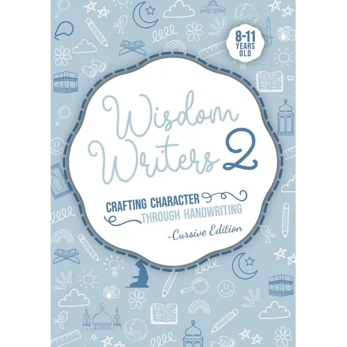Wisdom Writers 2- Cursive edition: Crafting Character Through Handwriting