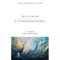 1 & 2 Thessalonians: A 10-Week Bible Study Guide