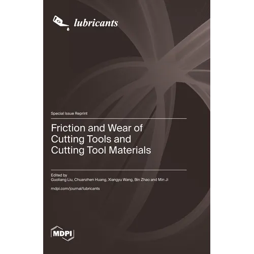 Friction and Wear of Cutting Tools and Cutting Tool Materials