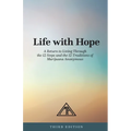 Life with Hope: A Return to Living Through the 12 Steps and 12 Traditions of Marijuana Anonymous