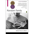 Random Family: Love, Drugs, Trouble, and Coming of Age in the Bronx