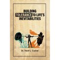 Building Tolerance to Life's Inevitabilities